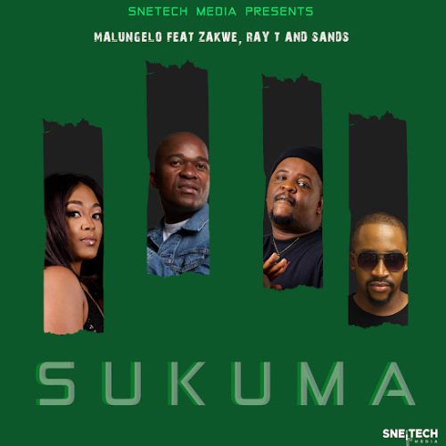 Malungelo - Sukuma Ft. Ray T, Sands & Zakwe