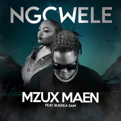 Mzux Maen - Ngcwele Ft. Bukeka Sam