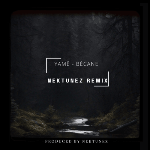 Nektunez – Yamê - Bécane (Nektunez Remix)