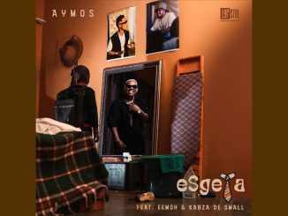 Aymos - Esgela Ft. Eemoh & Kabza De Small