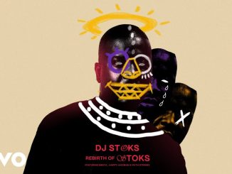 Dj Stoks - The Rebirth Of Stoks Ft. Mkeyz, Faith Strings & Happy Jazzman