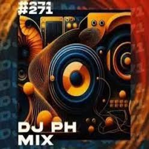 DJ PH – Mix 271