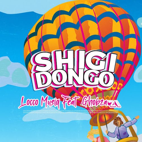 Locco Musiq – Shigidongo Ft. Ghobza21