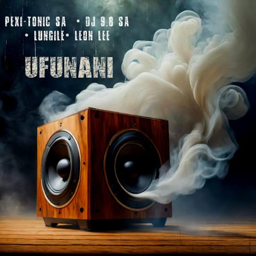 Pexi-Tonic Sa - Ufunani Ft. Lungile & Leon Lee