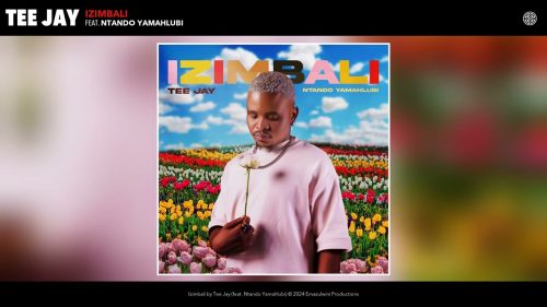 Tee Jay – Izimbali Ft. Ntando Yamahlubi