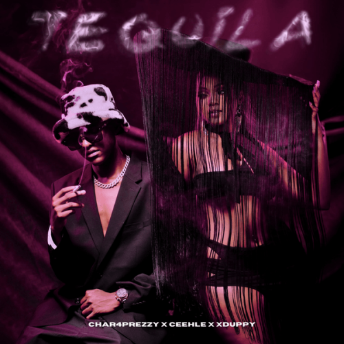 Char4Prezzy - Tequila