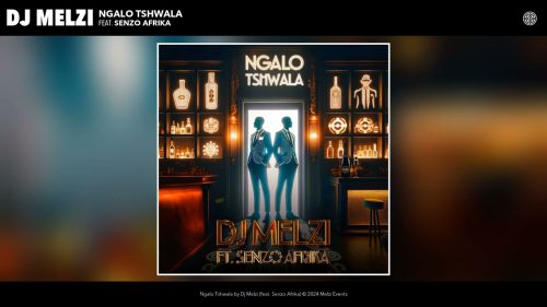 Dj Melzi - Ngalo Tshwala Ft. Senzo Afrika