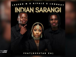 Lesego M – Indian Sarangi Ft. Rivalz & Longkay