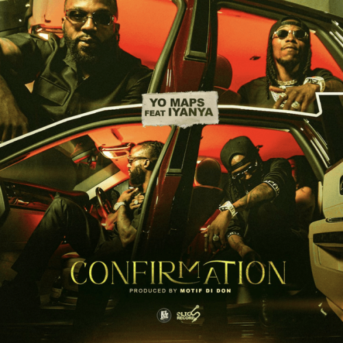 Yo Maps - Confirmation ft. Iyanya (Prod. Motif Di Don)