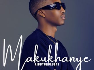 ALBUM: Kiddyondebeat - Makukhanye (Zip & Mp3)