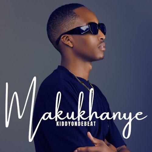 ALBUM: Kiddyondebeat - Makukhanye (Zip & Mp3)