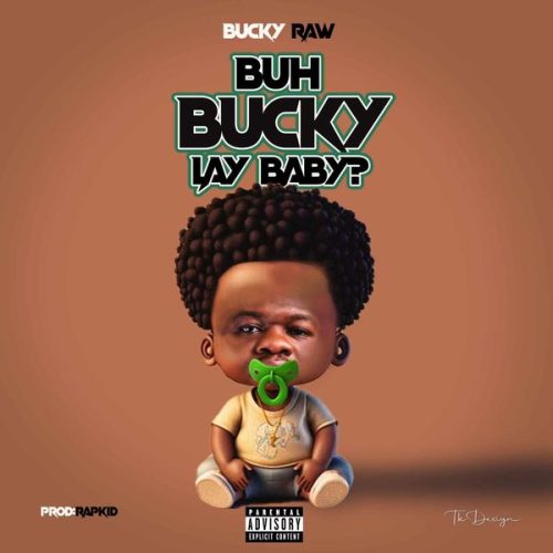 Bucky Raw - Bucky La Baby (Prod. Rap Kid)