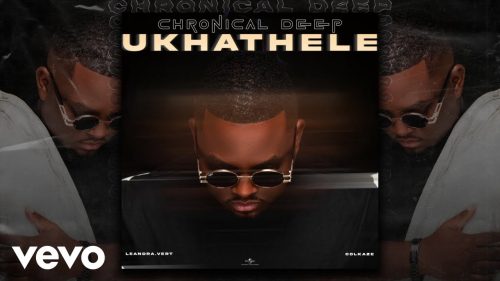 Chronical Deep - Ukhathele  Ft. Leandra.Vert & Colkaze