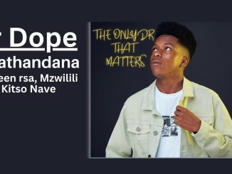 Dr Dope - Bayathandana Ft. Qveen Rsa, Mzwilili & Kitso Nave | Official Audio