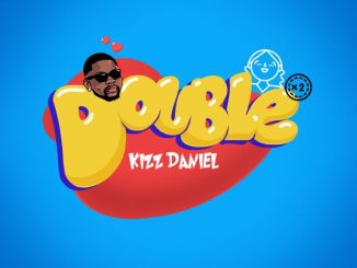 Kizz Daniel - Double (Prod. AyZed)