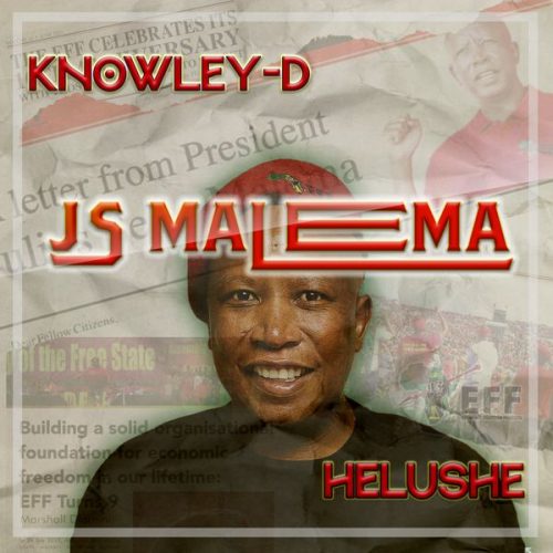 Knowley-d - JS Malema ft. Helushe