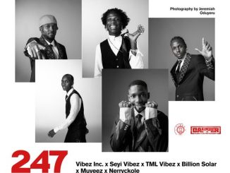 Seyi Vibez – 247 ft. Tml Vibez, Muyeez, Billion Solar & Nerryckole