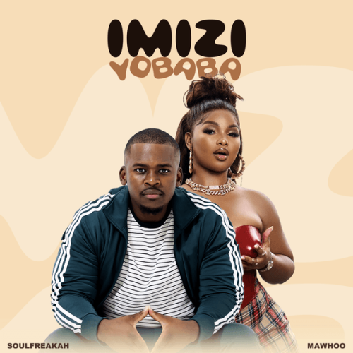 Soulfreakah – Imizi YoBaba ft. MaWhoo