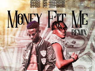 Syno – Money Fit Me Remix ft. Jaywon