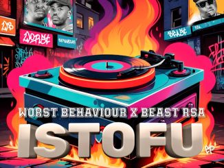 Worst Behaviour & Beast Rsa - Participate Ft. King Lee & Big Nuz