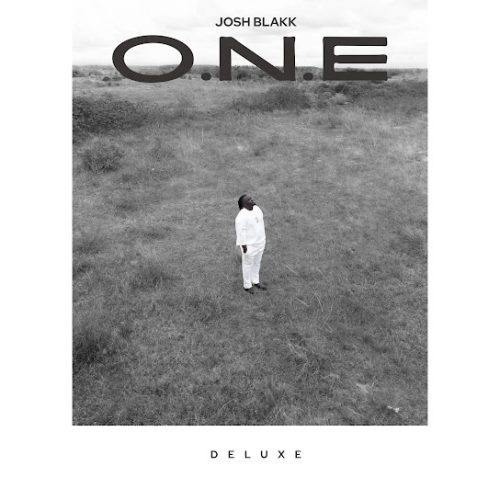 ALBUM: Josh Blakk – O.N.E (Deluxe) | Zip & Mp3