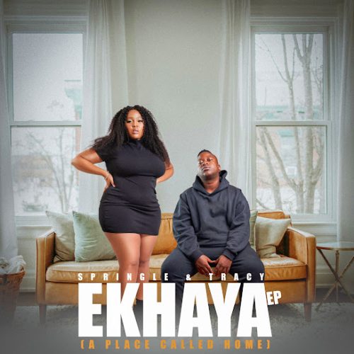 ALBUM: Springle & Tracy – Ekhaya (A Place Called Home) | Zip & Mp3