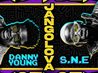 Danny Young - Jangolova ft. S.N.E (Prod. Danny Young, Sensei & Sweet)