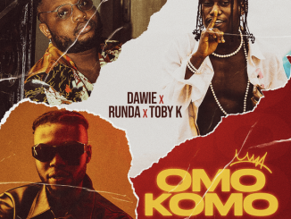 Dawie – Omo Komo ft. Toby K & Runda