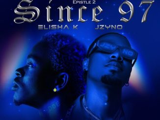 Elisha K – Since 97 ft. JZyNo