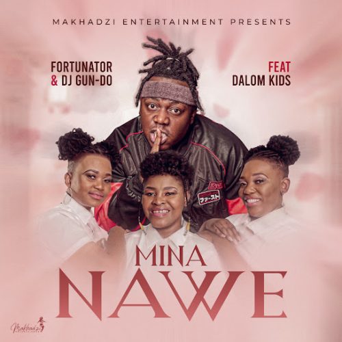 Fortunator - Mina Nawe Ft. Dalom Kids & Dj Gun Do Sa (Prod. Tshikonelo Gundo)