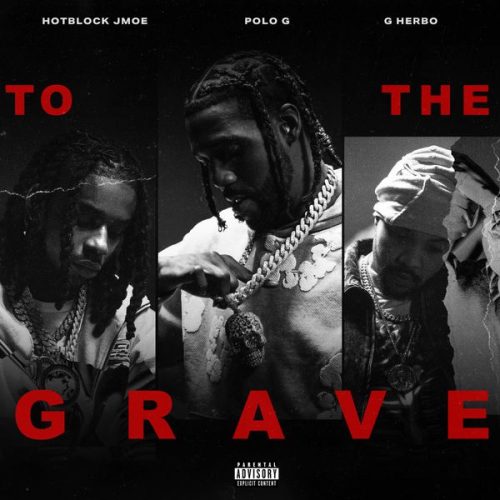 Hotblock Jmoe - TO THE GRAVE ft. G Herbo & POLO G (Prod. Oz On The Track)