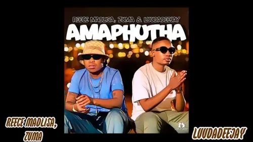 Reece Madlisa - Amaphutha Ft. Zuma