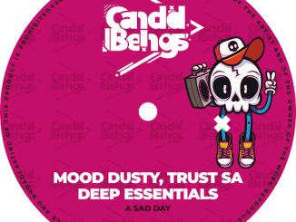 Mood Dusty - A Sad Day Ft. Trust Sa & Deep Essentials