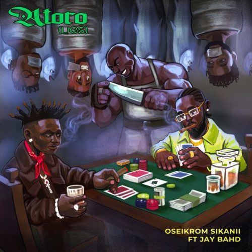 Oseikrom Sikanii - Atoro (Lies) ft. Jay Bahd (Prod. KhendiBeatz)