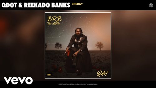 Qdot - Energy Ft. Reekado Banks