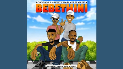 Robot Boii - Bebethini Ft. Mavest, Masilver, Kwesta, Malume Hypeman, W4de & Rivalz