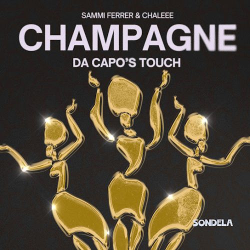 Sammi Ferrer – Champagne (Da Capo'S Touch) Ft. Chaleee & Da Capo