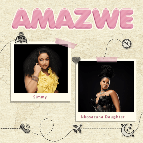 Simmy – Amazwe ft. Nkosazana Daughter