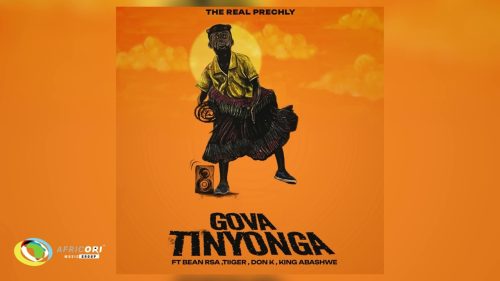 The Real Prechly - Gova Tinyonga Ft. Bean Rsa, Tiiger & King Abashwe And Don K]