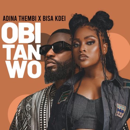 Adina Thembi - Obi Tan Wo ft. Bisa KDei (Prod. Nii Mantse)