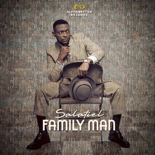 ALBUM: Salatiel – Family Man (Zip & Mp3)