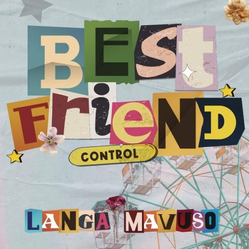 Langa Mavuso - Best Friend (Control)