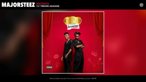 Majorsteez – Mathata Ft. Trevor Jackson