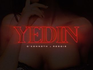 O'Kenneth - YEDIN ft. Reggie