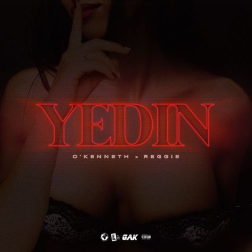 O'Kenneth - YEDIN ft. Reggie