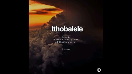 Sdala B – Ithobalele Thuto Rantao,Dj Spura Chambers Musiq