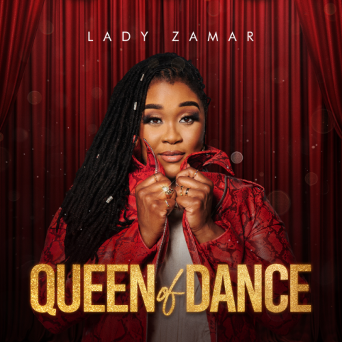 ALBUM: Lady Zamar – Queen Of Dance (Zip & Mp3)