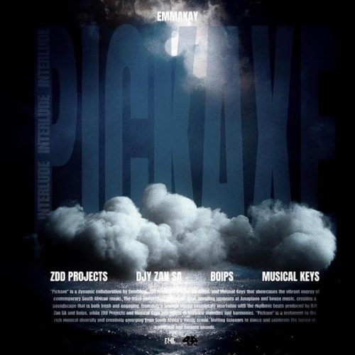 Emmakay - Pick Axe Ft. Djy Zan Sa, Boips, Musical Keys & Zdd Projects