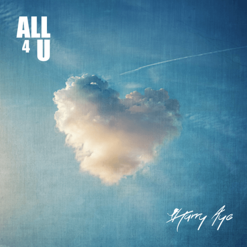 Harry Aye - ALL 4 U