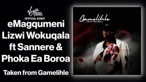 Lizwi Wokuqala - Emagqumeni Ft. Sannere & Phoka Ea Boroa | Official Audio - Gamelihle